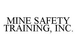 MINE SAFETY TRAINING, INC. trademark