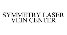 SYMMETRY LASER VEIN CENTER trademark