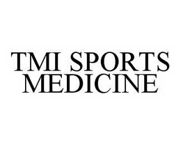 TMI SPORTS MEDICINE trademark