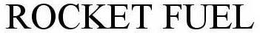 ROCKET FUEL trademark