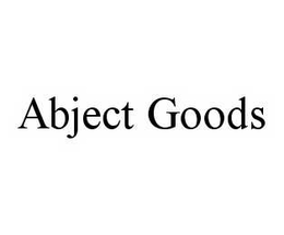 ABJECT GOODS trademark