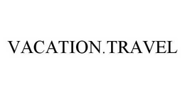 VACATION.TRAVEL trademark