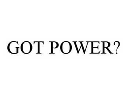GOT POWER? trademark