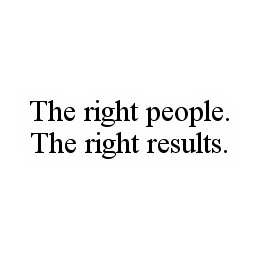 THE RIGHT PEOPLE. THE RIGHT RESULTS. trademark