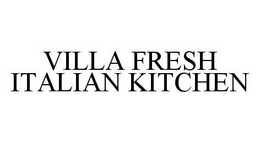 VILLA FRESH ITALIAN KITCHEN trademark