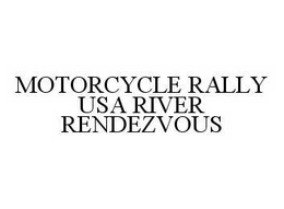 MOTORCYCLE RALLY USA RIVER RENDEZVOUS trademark