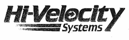 HI-VELOCITY SYSTEMS trademark