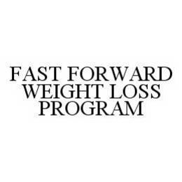 FAST FORWARD WEIGHT LOSS PROGRAM trademark