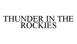 THUNDER IN THE ROCKIES trademark