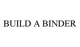 BUILD A BINDER trademark