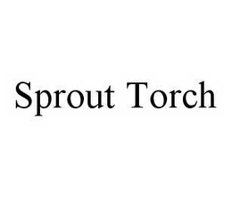 SPROUT TORCH trademark