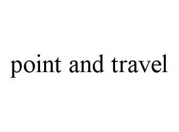 POINT AND TRAVEL trademark