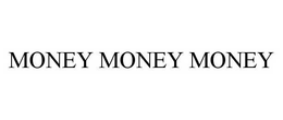 MONEY MONEY MONEY trademark