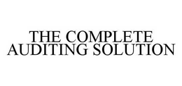 THE COMPLETE AUDITING SOLUTION trademark