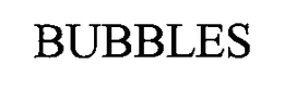 BUBBLES trademark