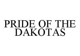 PRIDE OF THE DAKOTAS trademark