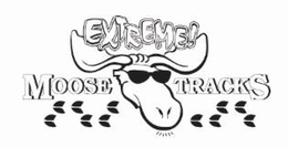 EXTREME! MOOSE TRACKS trademark