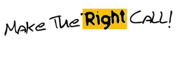 MAKE THE RIGHT CALL! trademark