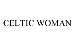 CELTIC WOMAN trademark