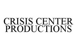 CRISIS CENTER PRODUCTIONS trademark