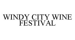WINDY CITY WINE FESTIVAL trademark