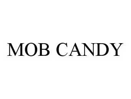 MOB CANDY trademark