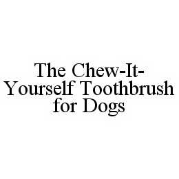 THE CHEW-IT-YOURSELF TOOTHBRUSH FOR DOGS trademark