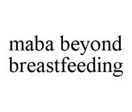 MABA BEYOND BREASTFEEDING trademark