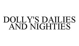 DOLLY'S DAILIES AND NIGHTIES trademark