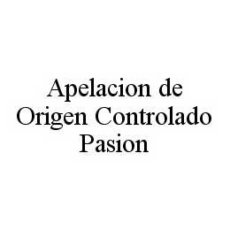 APELACION DE ORIGEN CONTROLADO PASION trademark