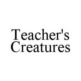 TEACHER'S CREATURES trademark