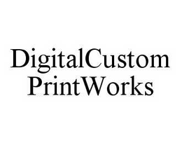 DIGITALCUSTOM PRINTWORKS trademark
