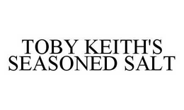 TOBY KEITH'S SEASONED SALT trademark
