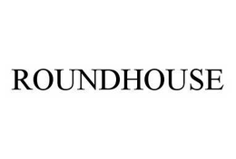 ROUNDHOUSE trademark