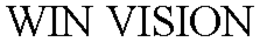 WIN VISION trademark