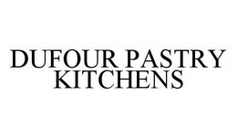 DUFOUR PASTRY KITCHENS trademark