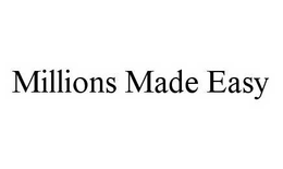 MILLIONS MADE EASY trademark