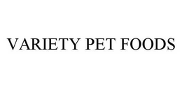 VARIETY PET FOODS trademark