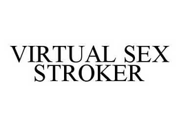 VIRTUAL SEX STROKER trademark