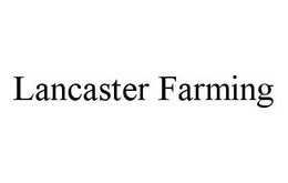 LANCASTER FARMING trademark