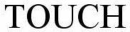 TOUCH trademark