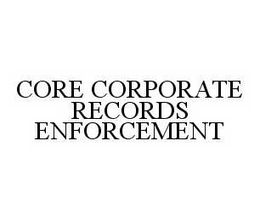 CORE CORPORATE RECORDS ENFORCEMENT trademark