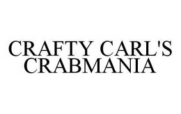 CRAFTY CARL'S CRABMANIA trademark