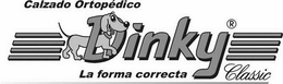 CALZADO ORTOPÉDICOS DINKY CLASSIC LA FORMA CORRECTA trademark