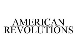 AMERICAN REVOLUTIONS trademark