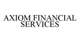 AXIOM FINANCIAL SERVICES trademark