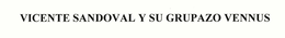 VICENTE SANDOVAL Y SU GRUPAZO VENNUS trademark