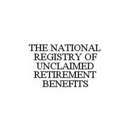 THE NATIONAL REGISTRY OF UNCLAIMED RETIREMENT BENEFITS trademark