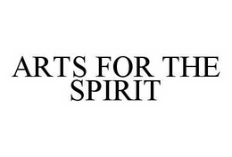 ARTS FOR THE SPIRIT trademark