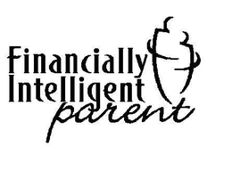 FINANCIALLY INTELLIGENT PARENT trademark